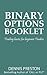 Binary Options Booklet: Trading basics for beginner Traders