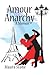 Amour Anarchy, a Memoir