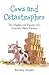 Cows and Catastrophes: The Flights and Fancies of a Cornish Dairy Farmer (Old Pond Books) Tales of 40 Years of Farming in Cornwall, Some True, Some Funny, Some Sad, and 32 Illustrations by Rory Walker
