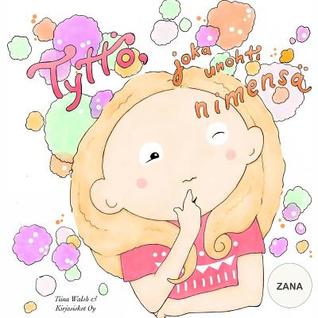 Tyttö, joka unohti nimensä ZANA (Finnish Edition)