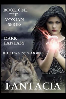 Fantacia **NEW EDITION**: The Beginnning (The Voxian Trilogy)