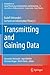 Transmitting and Gaining Data: Rudolf Ahlswede’s Lectures on Information Theory 2 (Foundations in Signal Processing, Communications and Networking, 11)