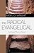 The Radical Evangelical by Nigel G. Wright