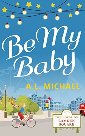 Be My Baby (The House on Camden Square #3)