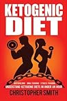 Ketogenic Diet: Understand Ketogenic Diets in Under an Hour, Bodybuilding, MMA Training, Fitness Training (Ketogenic Diets for Beginners, Keto Diet)