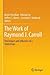 The Work of Raymond J. Carroll: The Impact and Influence of a Statistician