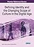 Defining Identity and the Changing Scope of Culture in the Digital Age