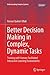 Better Decision Making in Complex, Dynamic Tasks: Training with Human-Facilitated Interactive Learning Environments (Understanding Complex Systems)