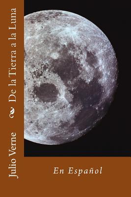 de la Tierra a la Luna: En Espa�ol