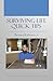 Surviving Life Quick Tips