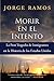 Morir en el Intento: La Peor Tragedia de Immigrantes en la Historia de los Estados Unidos (Spanish Edition)