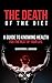 The Death of Dieting: Lose Weight, Banish Allergies, and Feed Your Body What It Needs To Thrive!