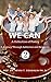 We Can 2: A Collection of Poetry; A Journey Through Addiction and Recovery (We Can; A Collection of Poetry, A Journey Through Addiction and Recovery)