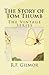 The Story of Tom Thumb: The...