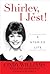 Shirley, I Jest!: A Storied...