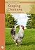 Keeping Chickens: Practical...