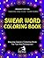 Swear Word Coloring Book (M...