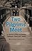 Two Pilgrims Meet by Basil Scott