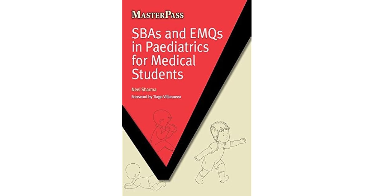 Sbas And Emqs In Paediatrics For Medical Students By Neel Sharma