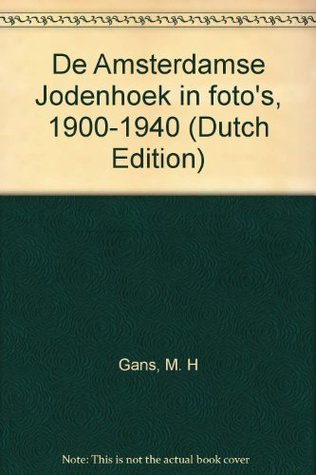 De Amsterdamse Jodenhoek in foto's, 1900-1940 (Dutch Edition)