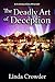 The Deadly Art of Deception...
