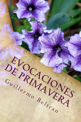 Evocaciones de primavera: Anecdotario Intimo (Relatos De Humanidades) (Spanish Edition)