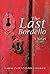 The Last Bordello: A Novel
