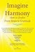 Imagine Harmony: How to Evolve From Stress to Gratitude
