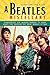 A Beatles Miscellany: Everything you always wanted to know about the Beatles but were afraid to ask
