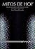 Mitos de hoy: Ensayos de Mitocritica Cultural (Spanish Edition)