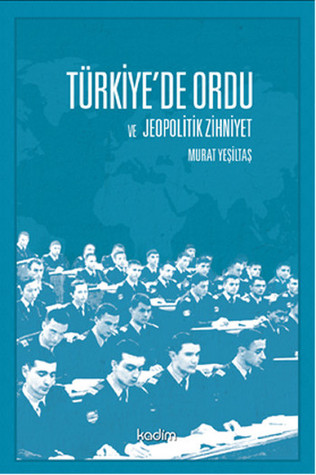 Türkiye'de Ordu ve Jeopolitik Zihniyet