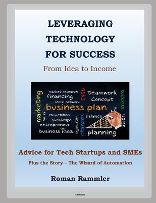 Leveraging Technology for Success: Advice for Tech Startups and SMEs
