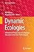 Dynamic Ecologies: A Relational Perspective on Languages Education in the Asia-Pacific Region (Multilingual Education, 9)
