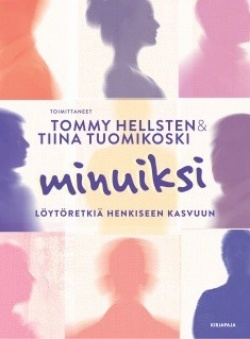 Minuiksi – Löytöretkiä henkiseen kasvuun (Paperback)