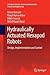 Hydraulically Actuated Hexapod Robots: Design, Implementation and Control (Intelligent Systems, Control and Automation: Science and Engineering, 66)