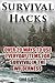 Survival Hacks: Over 20 Ways to Use Everyday Items for Survival in the Wilderness: (Prepper's Guid, Survival Guide, Alternative Medicine, Emergency)
