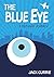 The Blue Eye: A Refugee Jou...