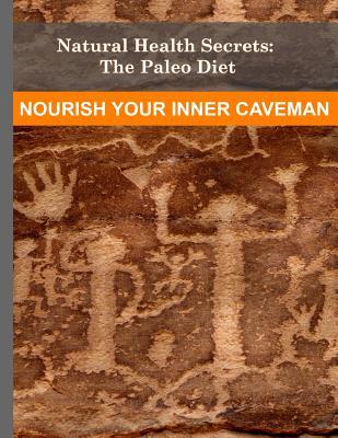 Natural Health Secrets: The Paleo Diet