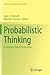Probabilistic Thinking: Presenting Plural Perspectives (Advances in Mathematics Education)