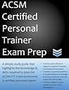 ACSM Certified Personal Trainer Exam Prep: 2020 Edition Study Guide that highlights the information required to pass the ACSM CPT Exam to become a Certified Personal Trainer