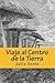 Viaje al centro de la tierra by Jules Verne