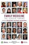 Family Medicine: The Classic Papers Family Medicine: The Classic Papers