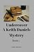 Undercover A Keith Daniels ...
