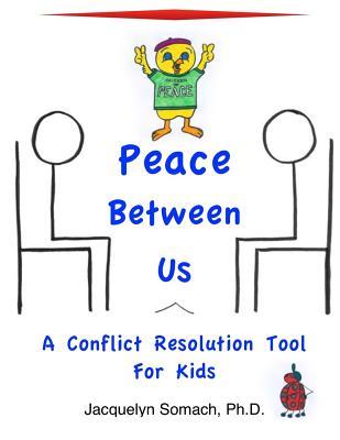 Peace Between Us: A Conflict Resolution Tool For Kids