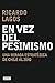 En vez del pesimismo by Ricardo Lagos