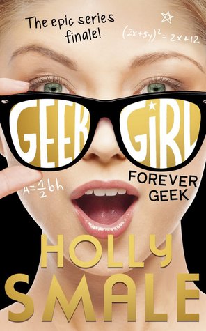 Forever Geek by Holly Smale Forever Geek by Holly Smale