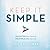 Keep It Simple: Unclutter Y...