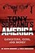 Tony Soprano's America: Gangsters, Guns, and Money