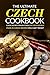 The Ultimate Czech Cookbook - Classic Recipes Straight from The Czech Republic: Over 25 Czech Recipes You Can’t Resist