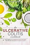 The Ulcerative Colitis Cookbook - The Simple Ulcerative Colit... by Martha Stone